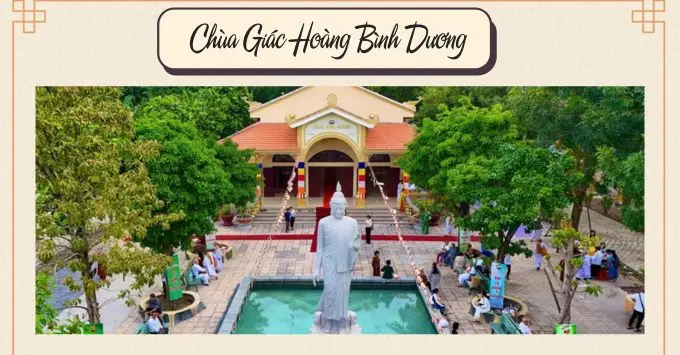 Chùa Giác Hoàng Bình Dương với nét đẹp văn hóa tâm linh đặc sắc