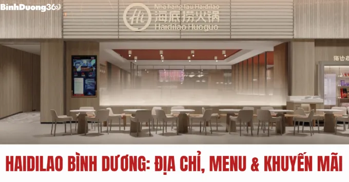 Haidilao Bình Dương: Địa chỉ, Menu & Khuyến mãi năm 2026