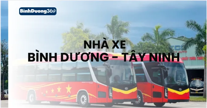 Nhà xe Bình Dương- Tây Ninh: Địa chỉ, SĐT, giá vé năm 2026